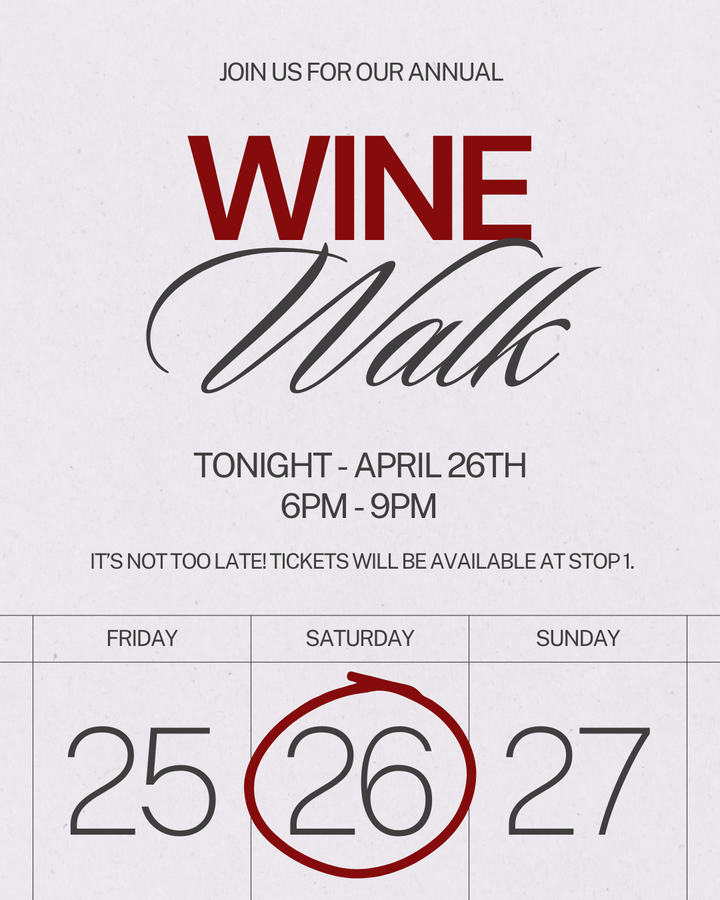 Reminder! Wine Walk is TONIGHT at 6pm!